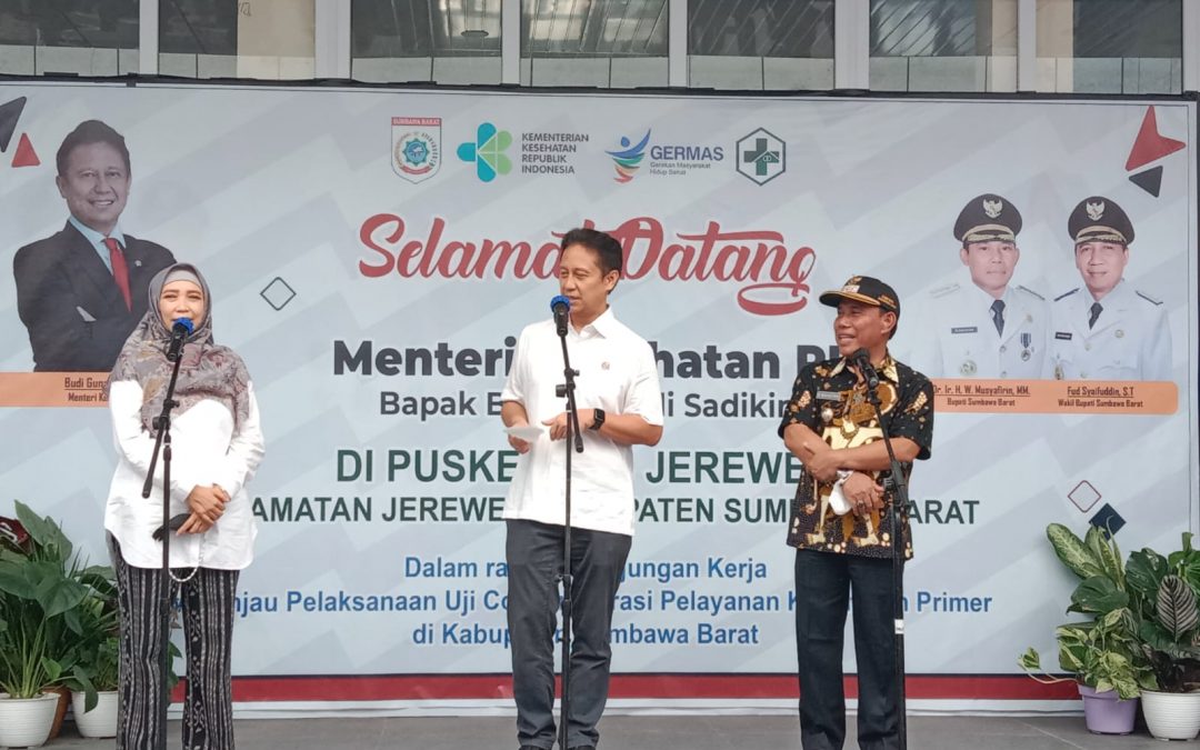 TINJAU PELAYANAN KESEHATAN PRIMER DI SUMBAWA BARAT, MENKES RI: PUSKESMAS JEREWEH YANG TERBAIK DARI YANG PERNAH SAYA KUNJUNGI