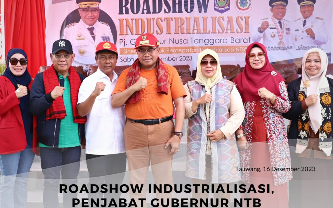 Roadshow Industrialisasi Pj Gubernur Sebut KSB Akan Menjadi Epicentrum Industrialisasi di NTB