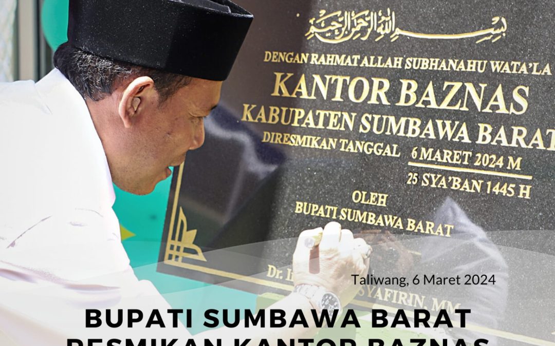 Bupati Sumbawa Barat Resmikan Kantor Baznas Sumbawa Barat