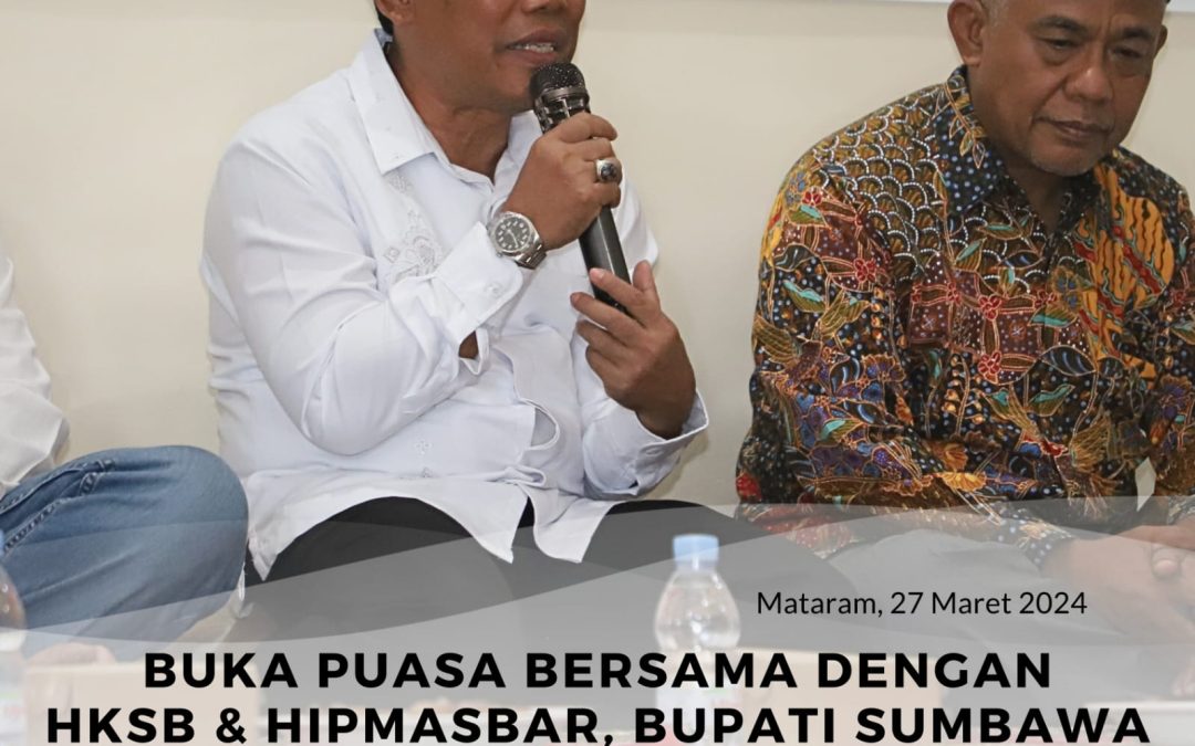 Buka Bersama Dengan HKSB dan Hipmasbar, Bupati KSB Tekankan Pentingnya Memelihara Silaturrahmi