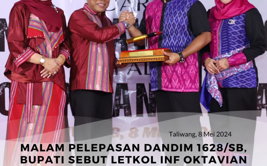 Malam Pelepasan Dandim 1628/SB, Bupati Sebut Letkol Inf Oktavian Englana Telah Banyak Meninggalkan Hal Yang Baik