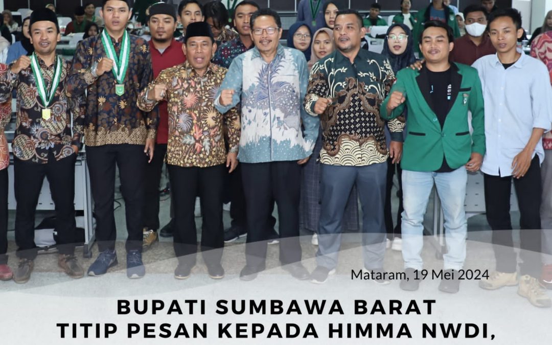 Bupati Sumbawa Barat Titip Pesan Kepada Himma NWDI, Partisipasi dan Kolaborasi Kunci Sukses Untuk Mencapai Tujuan