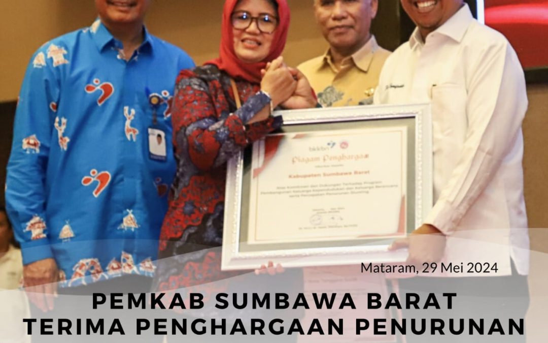 Pemkab Sumbawa Barat Terima Penghargaan Penurunan Angka Stunting Terbaik Se NTB Tahun 2023