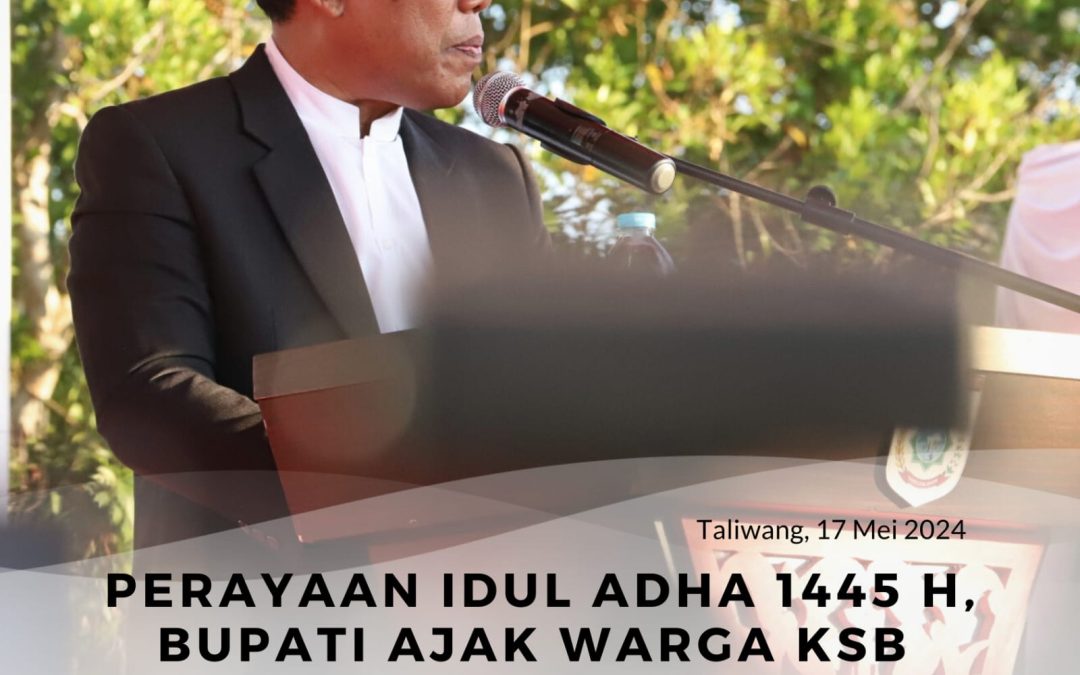 Perayaan Idul Adha 1445 H, Bupati Ajak Warga KSB jadi Tuan Rumah MTQ yang Baik