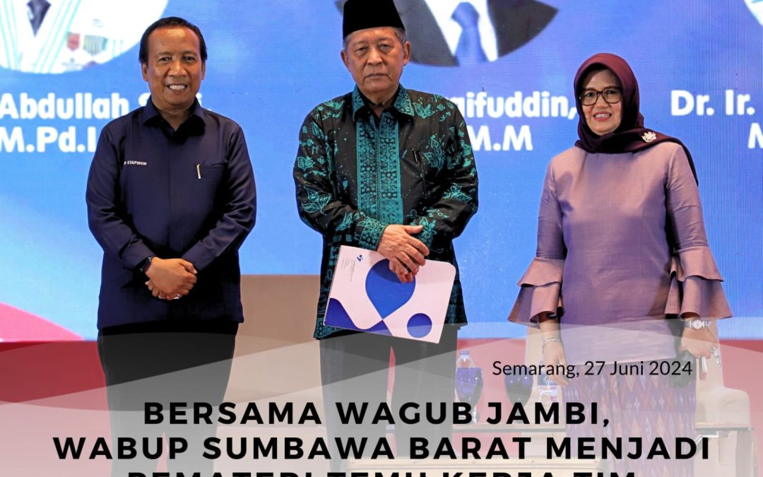 Bersama Wakil Gubernur Jambi, Wakil Bupati Sumbawa Barat Menjadi Pemateri Pada kegiatan Temu Kerja Tim Percepatan Penurunan Stunting