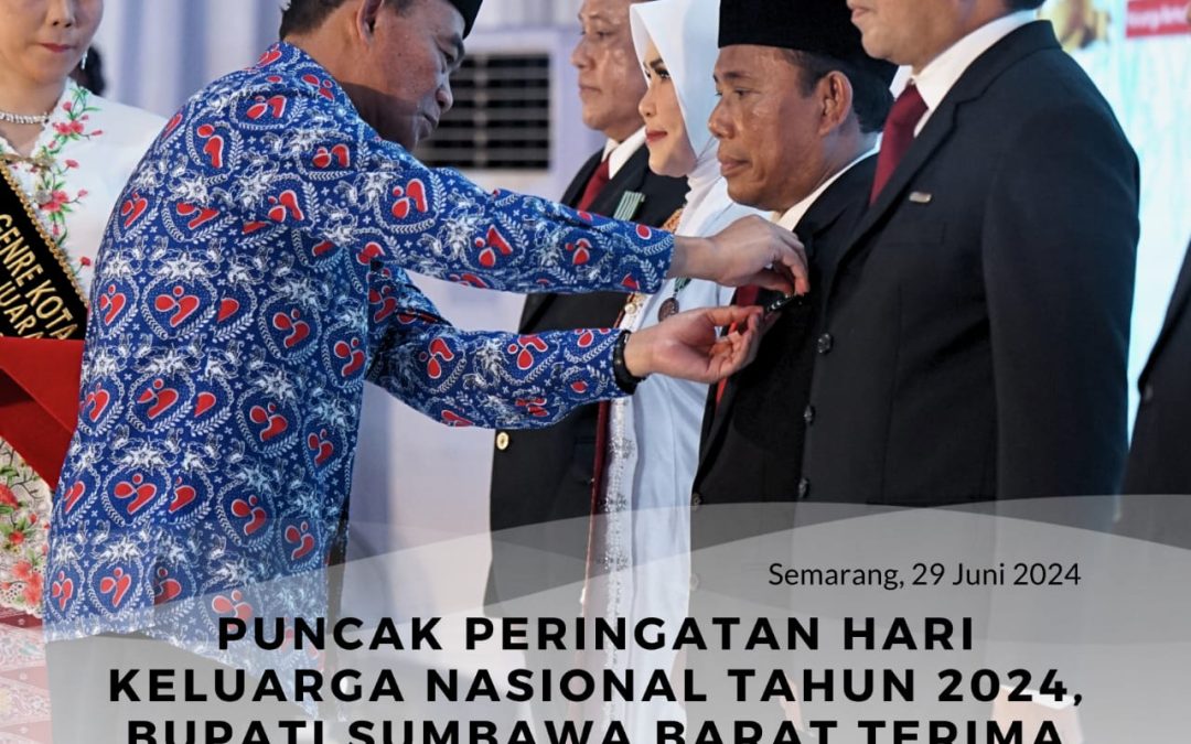 Puncak Peringatan Hari Keluarga Nasional Tahun 2024, Bupati Sumbawa Barat Dr. Ir. H. W. Musyafirin, MM Terima Dua Penghargaan Dari Presiden Republik Indonesia