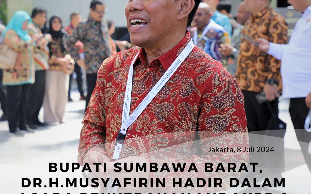 Bupati Sumbawa Barat Dr.Ir.H.W.Musyafirin.,MM Hadir dalam Acara Penyerahan LHP LKPP Tahun 2023 dan IHPS II Tahun 2023