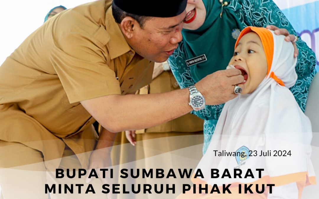 Bupati Sumbawa Barat, Dr Ir H.W.Musyafirin Minta Seluruh Pihak Ikut Sukseskan Pelaksanaan Pekan Imunisasi Nasional (PIN) di KSB