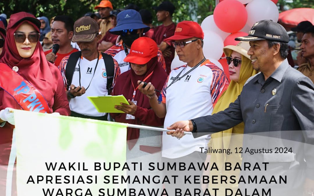 Wakil Bupati Sumbawa Barat Apresiasi Semangat Kebersamaan Warga KSB dalam Merayakan HUT RI dan Harlah KSB