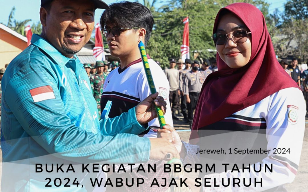 Buka Kegiatan BBGRM tahun 2024, Wabup Ajak Seluruh Masyarakat KSB Untuk Memelihara Silaturrahmi