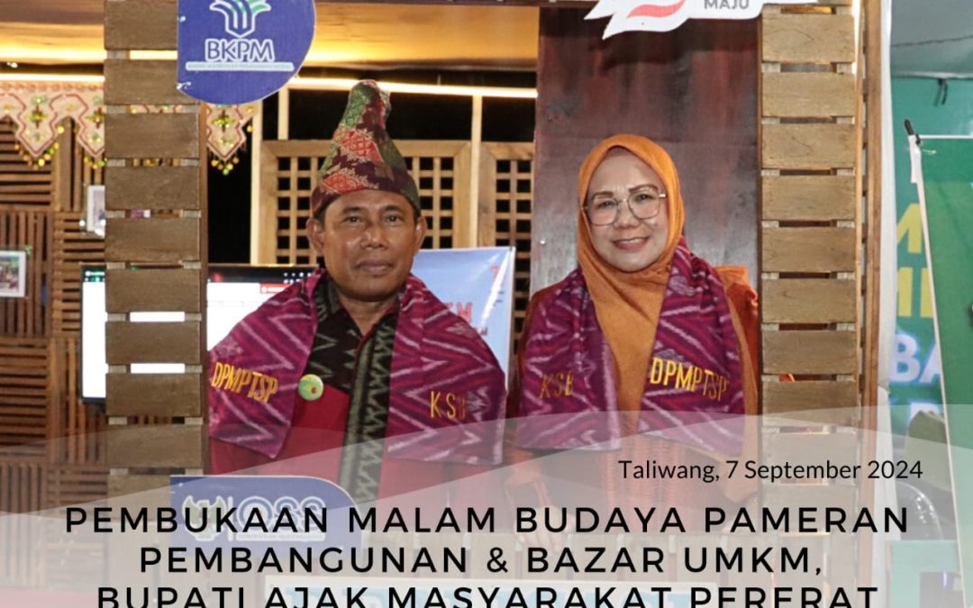 Pembukaan Malam Budaya, Pameran pembangunan Dan Bazar UMKM, Bupati Ajak Masyarakat Pererat Tali Silaturrahmi Dalam Simpul Budaya