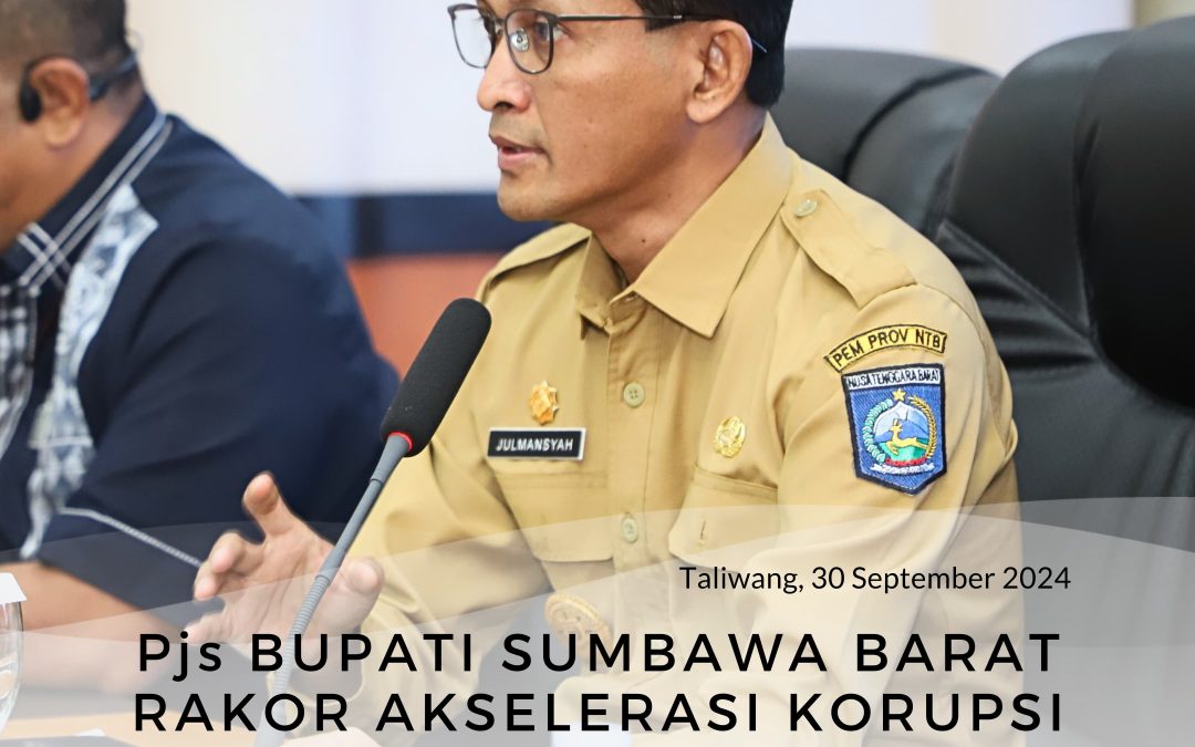 Pjs Bupati Sumbawa Barat Rakor Akselerasi Korupsi Bersama KPK – RI