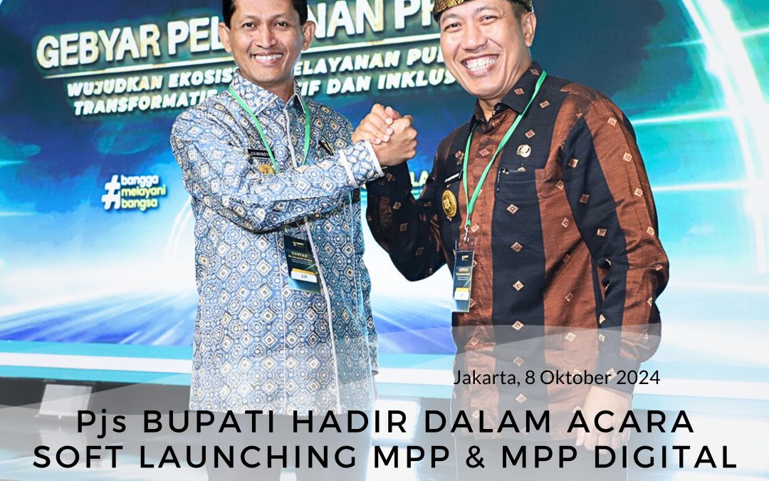 Pjs Bupati Hadir Dalam Acara Soft Launching MPP dan MPP Digital Kabupaten Sumbawa Barat Oleh Menpan RB