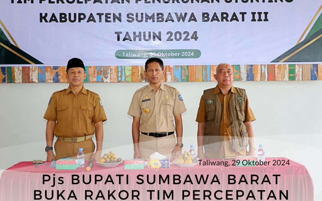 Pjs Bupati Sumbawa Barat Buka Rakor Tim Percepatan Penurunan Stunting Sumbawa Barat