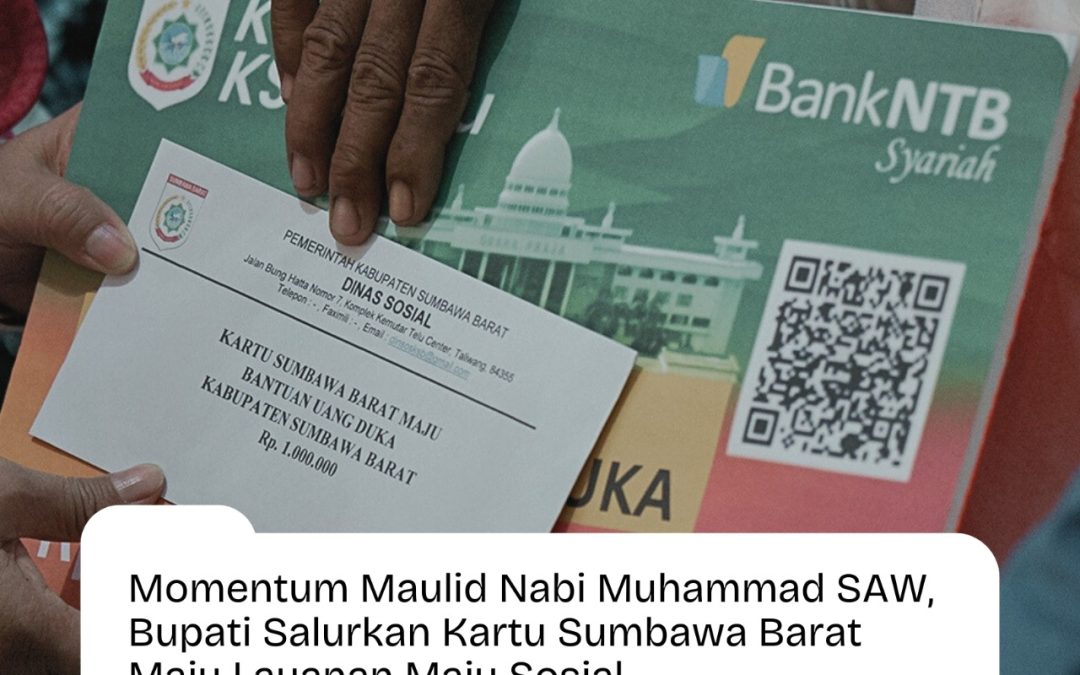 Momentum Maulid Nabi Muhammad SAW, Bupati Salurkan Kartu Sumbawa Barat Maju Layanan Sosial