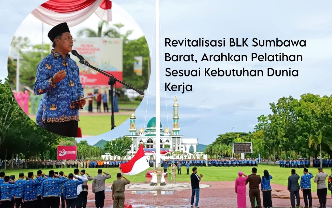 BLK Sumbawa Barat Direvitalisasi, Arahkan Pelatihan Sesuai Kebutuhan Dunia Kerja