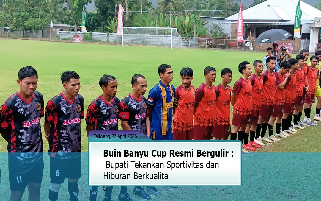 Buin Banyu Cup Resmi Bergulir, Bupati Tekankan Sportivitas dan Hiburan Berkualitas