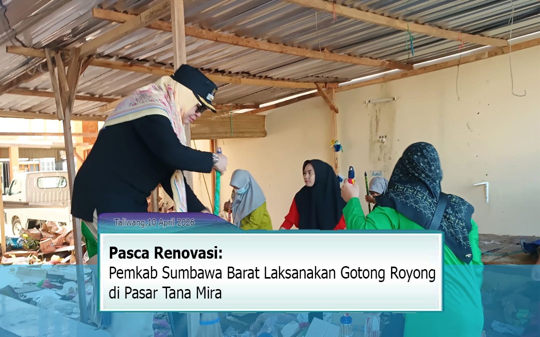 Pasca Renovasi, Pemkab Sumbawa Barat Laksanakan Gotong Royong di Pasar Tana Mira