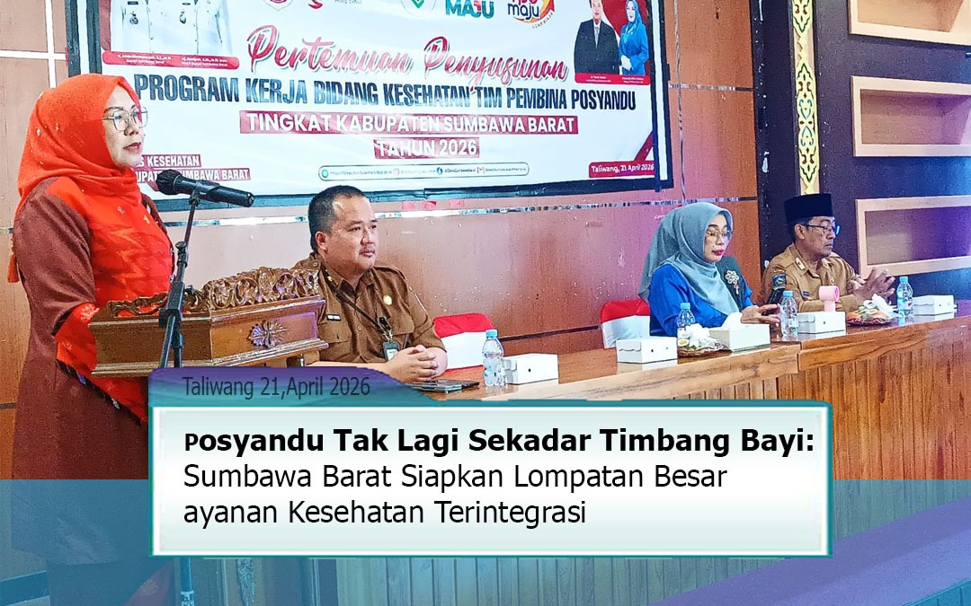 Posyandu Tak Lagi Sekadar Timbang Bayi: Sumbawa Barat Siapkan Lompatan Besar Layanan Kesehatan Terintegrasi