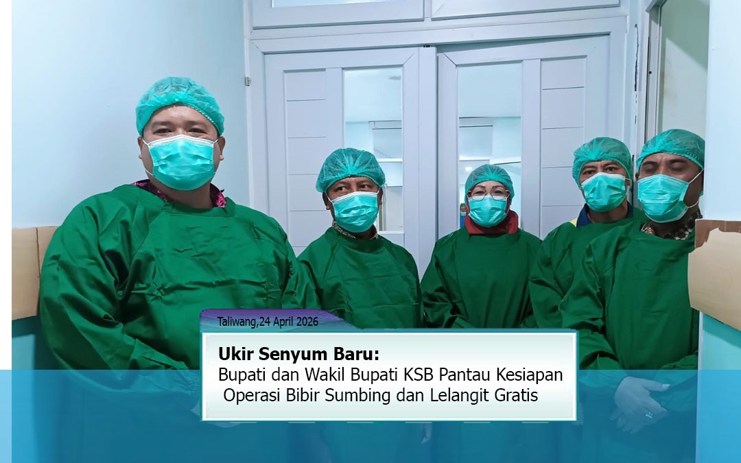 Ukir Senyum Baru, Bupati dan Wakil Bupati KSB Pantau Kesiapan Operasi Bibir Sumbing dan Lelangit Gratis