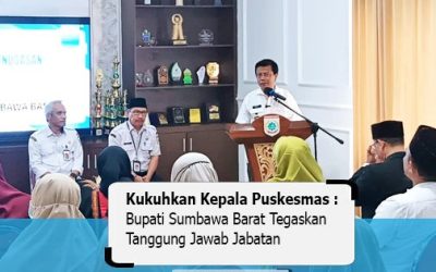 Kukuhkan Kepala Puskesmas, Bupati Sumbawa Barat Tegaskan Tanggung Jawab Jabatan