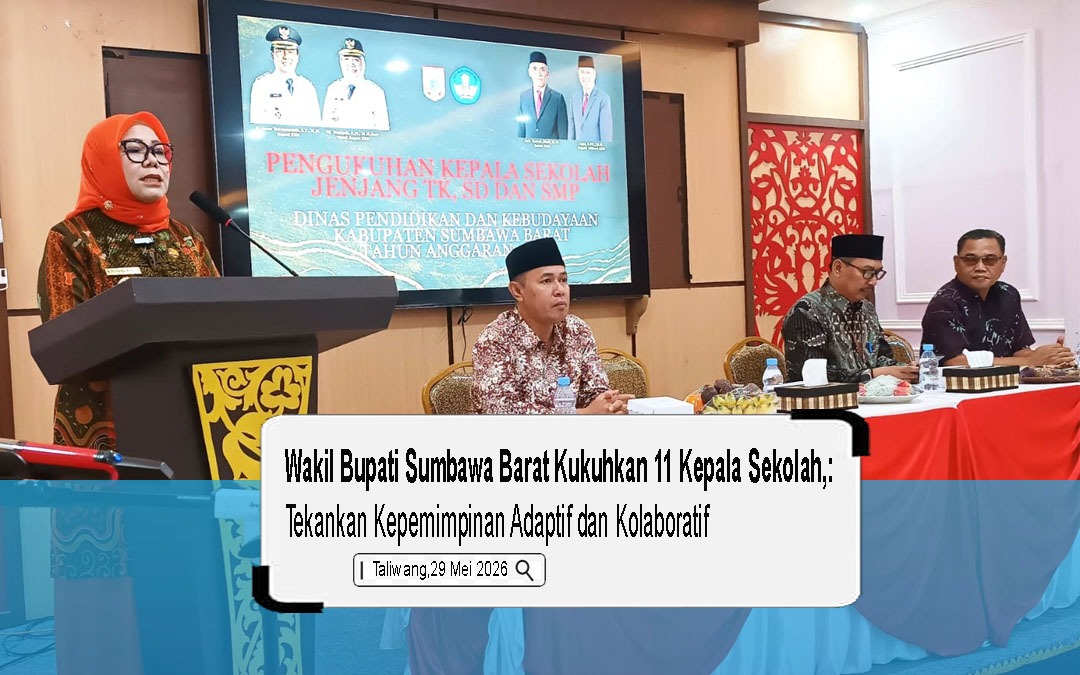 Wakil Bupati Sumbawa Barat Kukuhkan 11 Kepala Sekolah, Tekankan Kepemimpinan Adaptif dan Kolaboratif