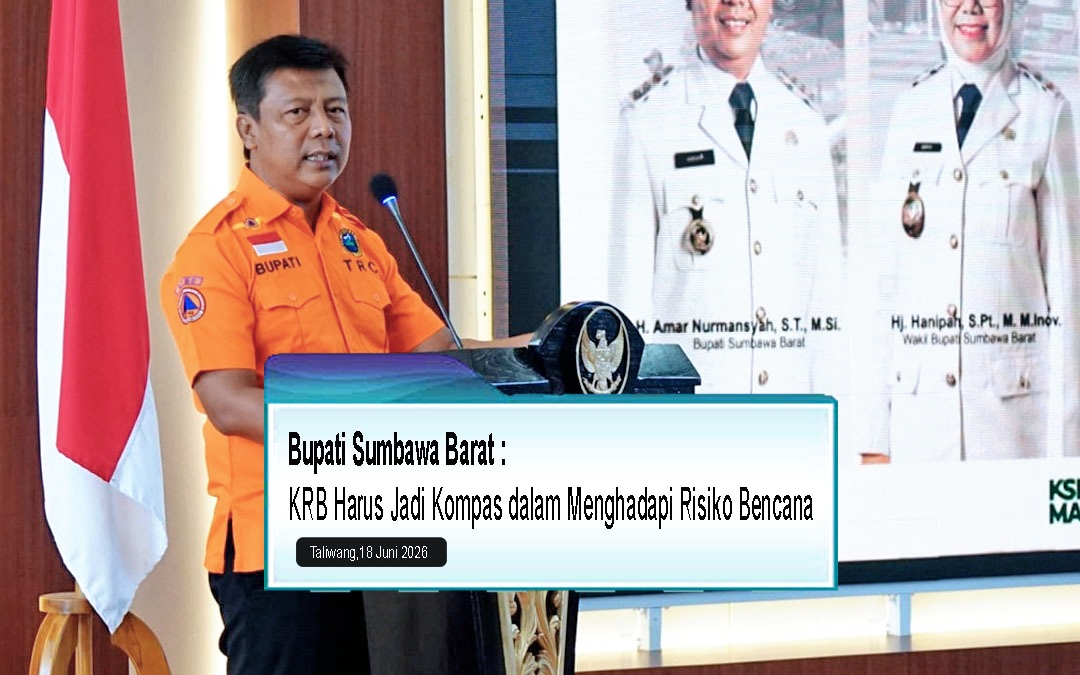 Bupati Sumbawa Barat: KRB Harus Jadi Kompas dalam Menghadapi Risiko Bencana