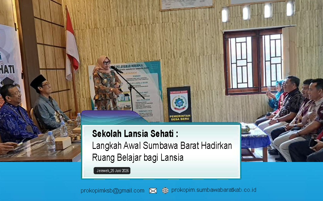 Sekolah Lansia Sehati, Langkah Awal Sumbawa Barat Hadirkan Ruang Belajar bagi Lansia