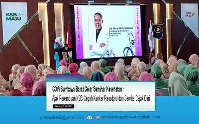 GOW Sumbawa Barat Gelar Seminar Kesehatan, Ajak Perempuan KSB Cegah Kanker Payudara dan Serviks Sejak Dini