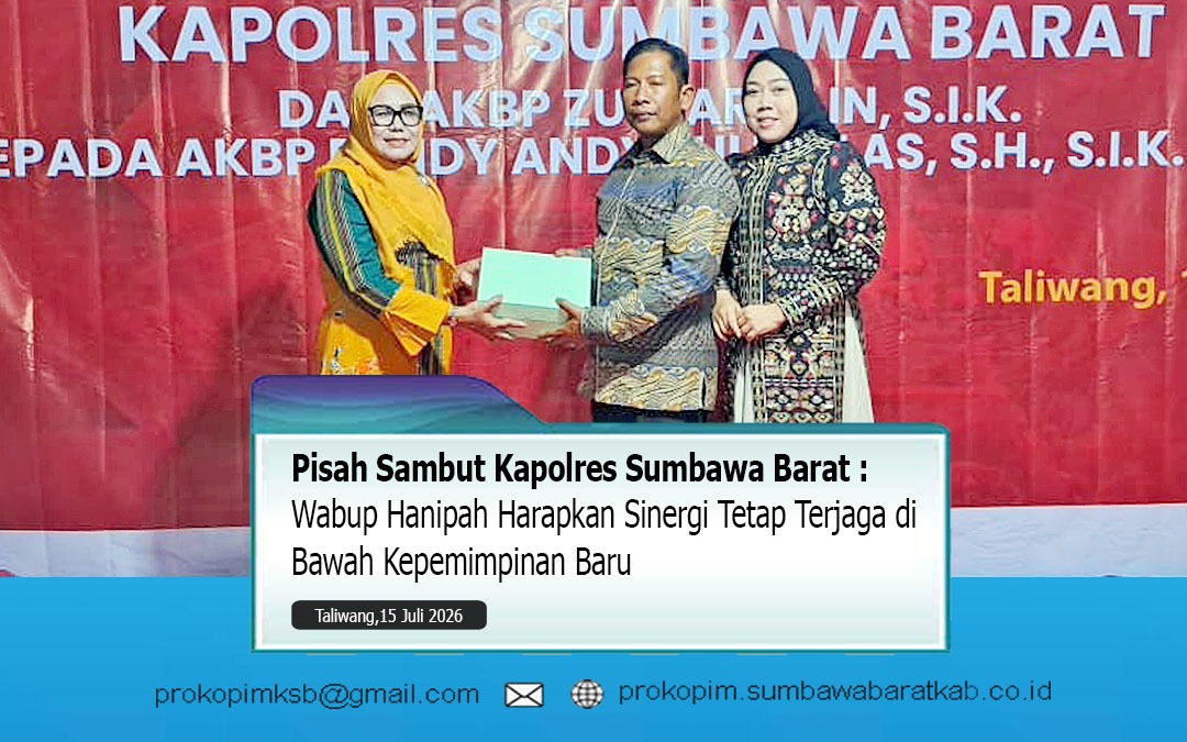 Pisah Sambut Kapolres Sumbawa Barat : Wabup Hanipah Harapkan Sinergi Tetap Terjaga di Bawah Kepemimpinan Baru
