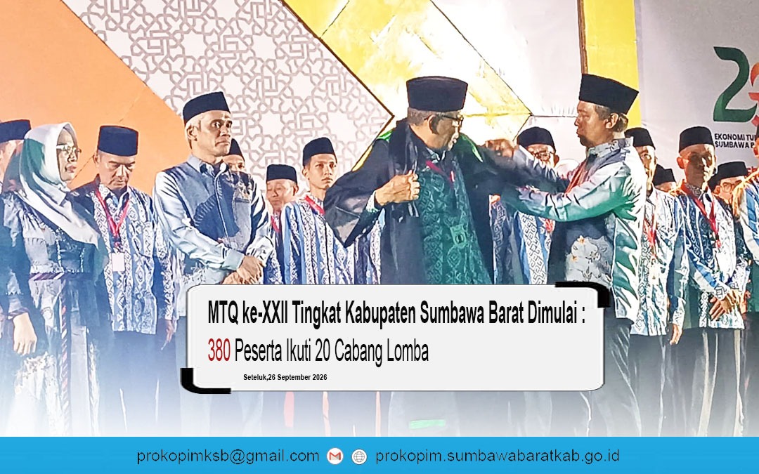 MTQ ke-XXII Tingkat Kabupaten Sumbawa Barat Dimulai, 380 Peserta Ikuti 20 Cabang Lomba