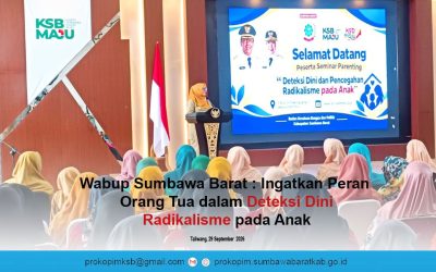 Wabup Sumbawa Barat Ingatkan Peran Orang Tua dalam Deteksi Dini Radikalisme pada Anak